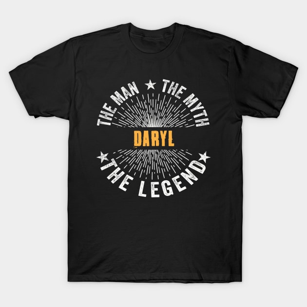 Daryl Team | Daryl The Man, The Myth, The Legend | Daryl Family Name, Daryl Surname T-Shirt by StephensonWolfxFl1t